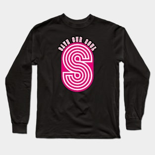 Save our soul Long Sleeve T-Shirt